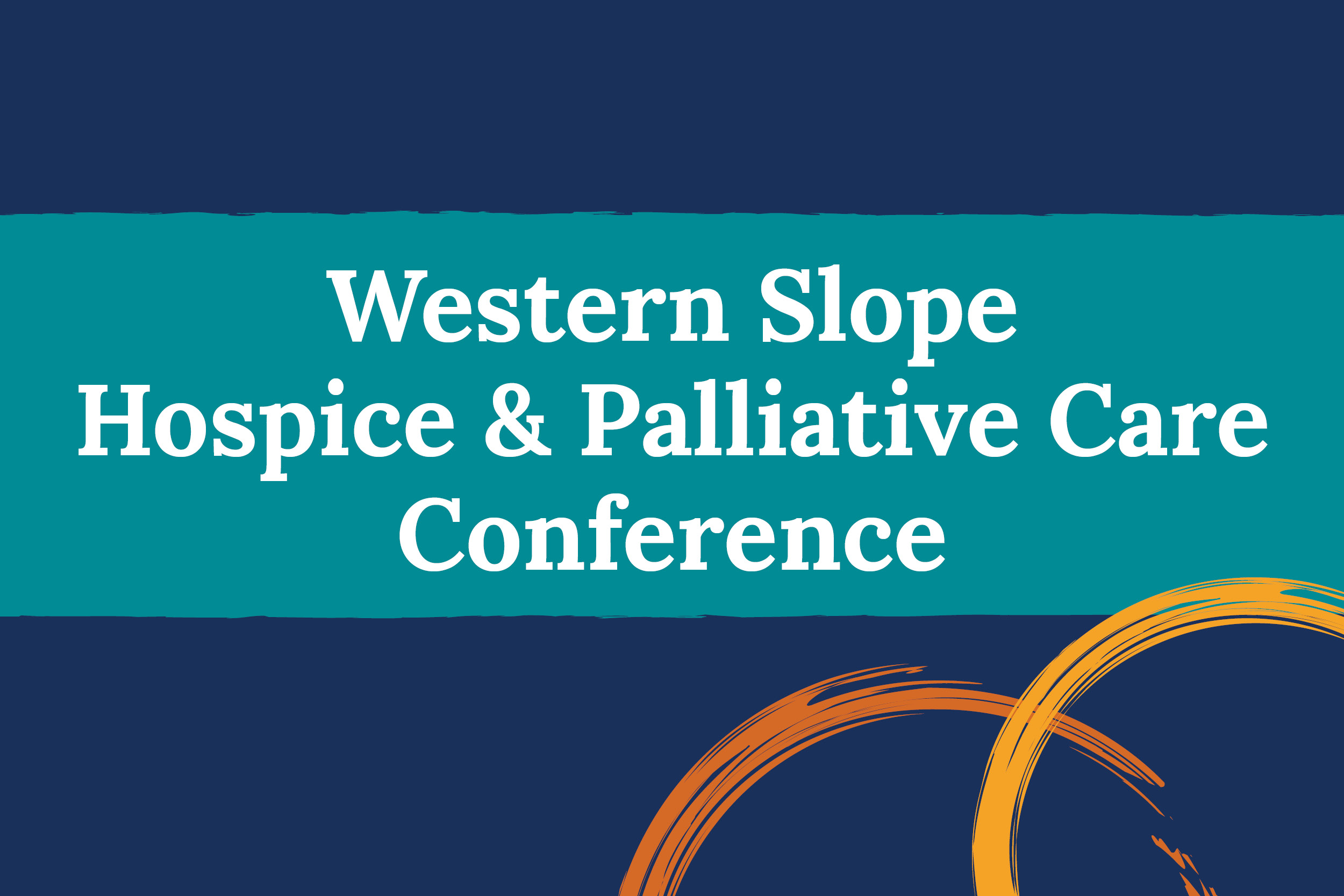 Western Slope Hospice and Palliative Care Conference 2024 HopeWest
